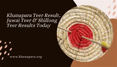 Shillong Teer, Bhutan Teer, Khanapara Teer, Juwai Teer Results .